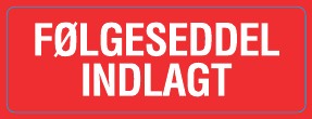 Følgeseddel Indlagt