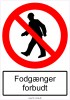 Fodgænger forbudt (Plast)